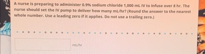 A nurse is preparing to administer 0.9 sodium chloride