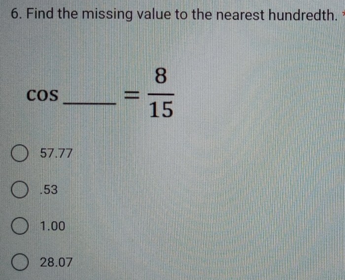 Find the missing value to the nearest hundredth